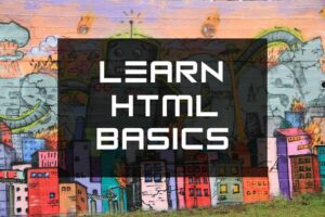 Learn HTML Basics
